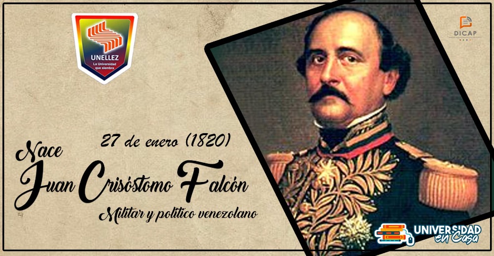 EL 27 de enero de 1820 nace Juan Crisóstomo Falcón